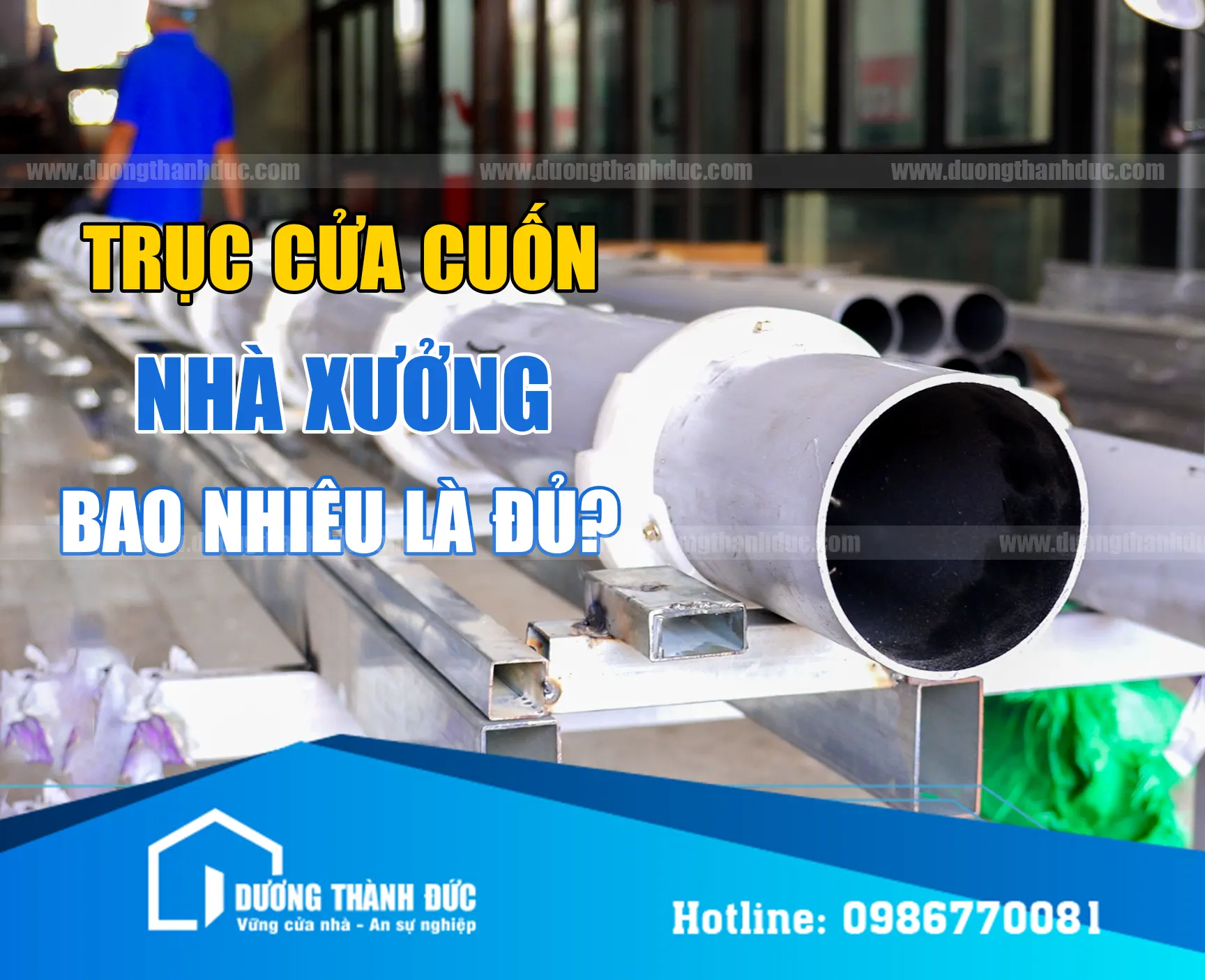 Trục cửa cuốn nhà xưởng